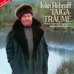Ivan Rebroff ‎– Taiga-Traume