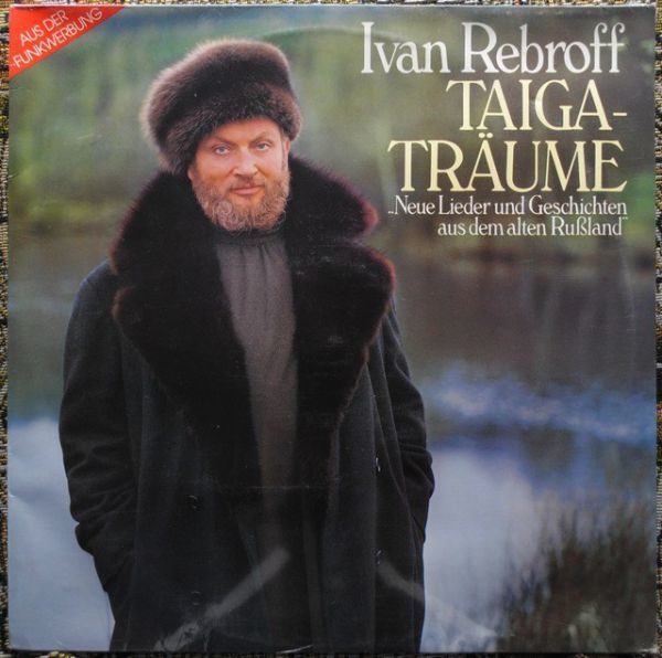 Ivan Rebroff ‎– Taiga-Traume