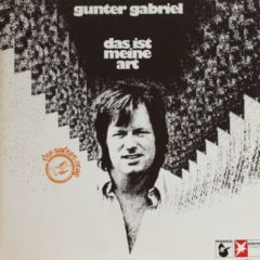 Gunter Gabriel ‎– Das Ist Meine Art