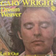 Gary Wright ‎– Dream Weaver / Let It Out 7"