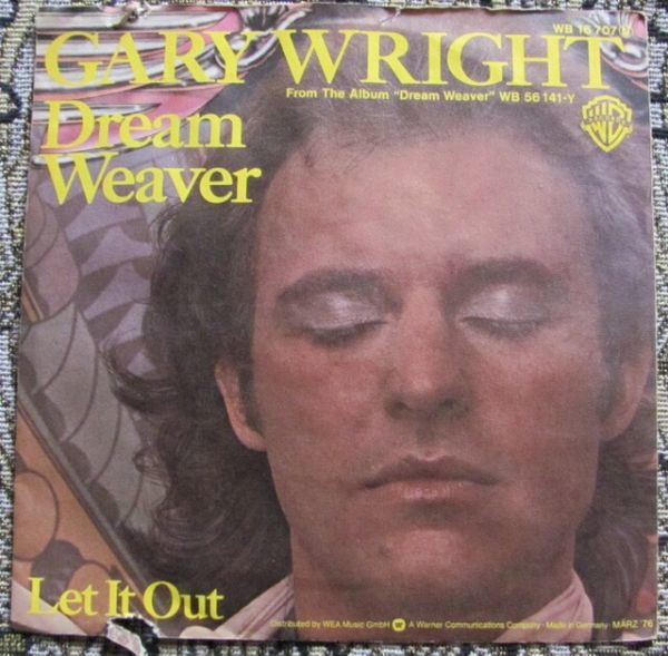 Gary Wright ‎– Dream Weaver / Let It Out 7"