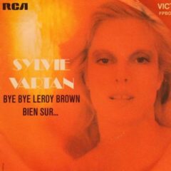 Sylvie Vartan ‎– Bye Bye Leroy Brown / Bien Sur...7"