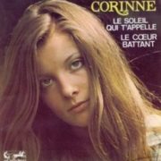 Corinne ‎– Le soleil qui Tappelle/Le coeur battant 7"