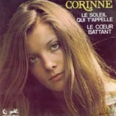 Corinne ‎– Le soleil qui Tappelle/Le coeur battant 7"