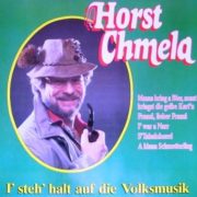 Horst Chmela - Horst Chmela - I Steh Halt Auf Die Volksmusik