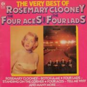 Rosemary Clooney, Four Aces, The And Four Lads – The Very Best Of