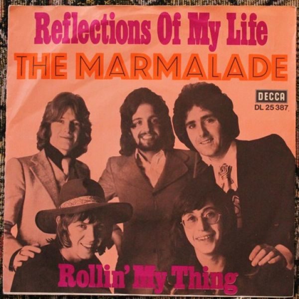 Marmalade, The - Reflections Of My Life / Rollin 'My Thing 7 "
