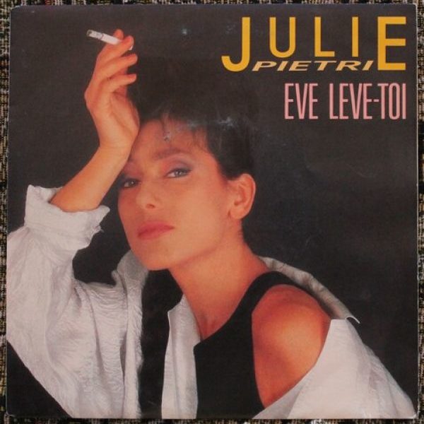 Julie Pietri - Eve Lève-Toi 7 "