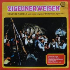 Lendvay Kalman Und Seine Original-Budapester Zigeuner ‎– Zigeunerweisen