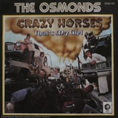 Osmonds ‎– Crazy Horses / That's My Girl 7"