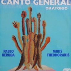 Mikis Theodorakis - Pablo Neruda ‎– Canto General