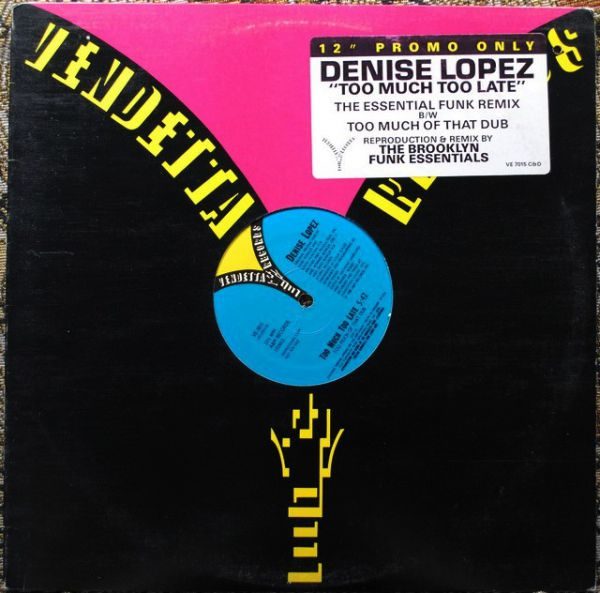 Denise Lopez ‎– Too Much Too Late