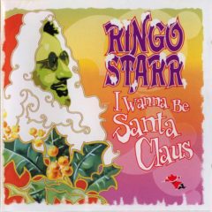Ringo Starr ‎– I Wanna Be Santa Claus