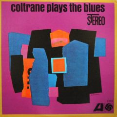 John Coltrane ‎– Coltrane Plays The Blues ( 2010 )