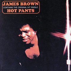 James Brown ‎– Hot Pants