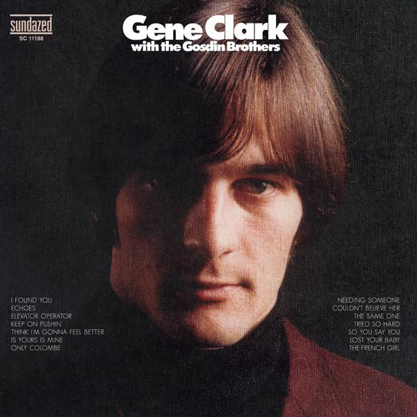 Gene Clark With The Gosdin Brothers ‎– Gene Clark With The Gosdin Brothers