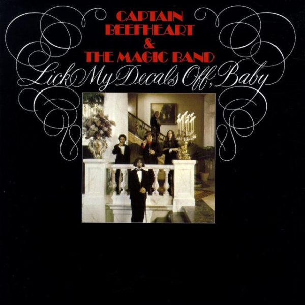 Captain Beefheart & The Magic Band ‎– Lick My Decals Off, Baby
