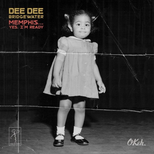 Dee Dee Bridgewater ‎– Memphis... Yes, I'm Ready