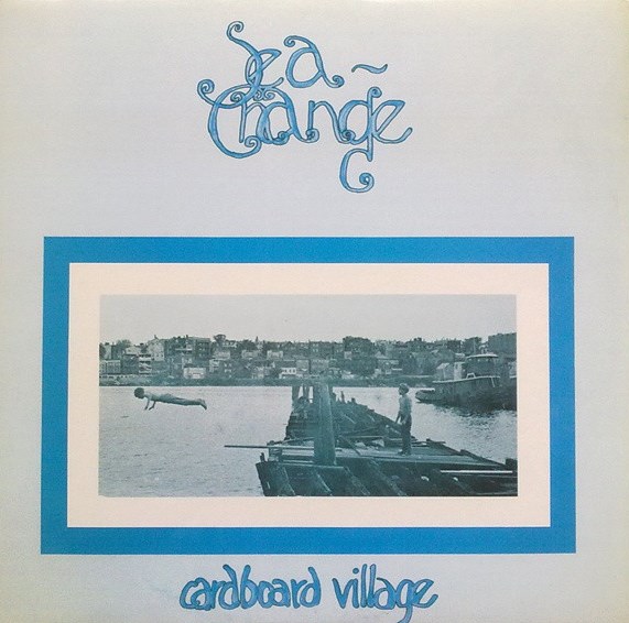 Cardboard Village ‎– Sea Change