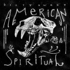 Dirty Sweet ‎– American Spiritual