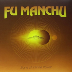 Fu Manchu ‎– Signs Of Infinite Power