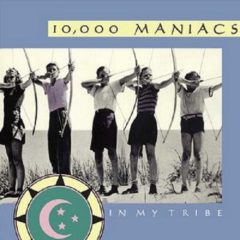10,000 Maniacs ‎– In My Tribe
