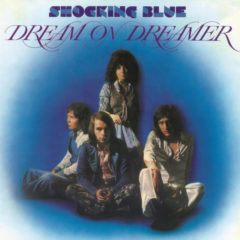 Shocking Blue ‎– Dream On Dreamer