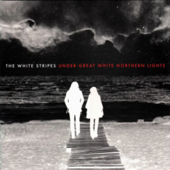 White Stripes ‎– Under Great White Northern Lights