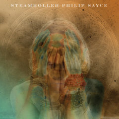 Philip Sayce ‎– Steamroller