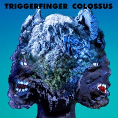 Triggerfinger ‎– Colossus