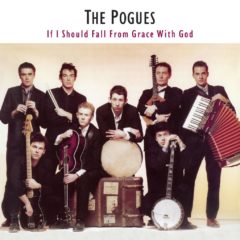 Pogues ‎– If I Should Fall From Grace With God