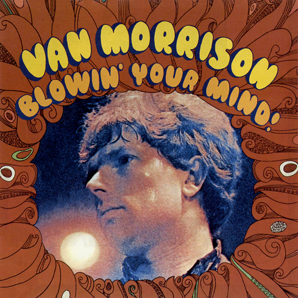 Van Morrison ‎– Blowin' Your Mind!