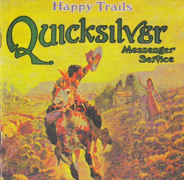 Quicksilver Messenger Service ‎– Happy Trails