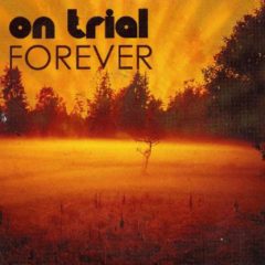 On Trial ‎– Forever