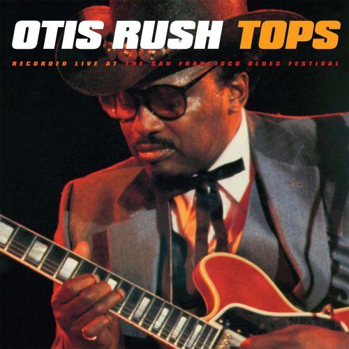 Otis Rush ‎– Tops