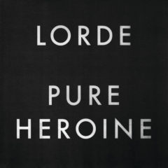 Lorde ‎– Pure Heroine