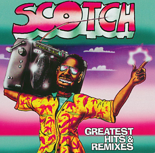 Scotch ‎– Greatest Hits & Remixes