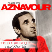 Charles Aznavour ‎– Sur Ma Vie His Greatest Hits