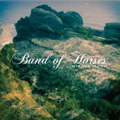 Band Of Horses ‎– Mirage Rock ( 180g )