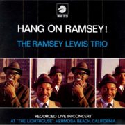 Ramsey Lewis Trio ‎– Hang On Ramsey!