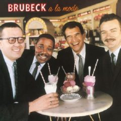 Dave Brubeck Quartet Featuring Bill Smith ‎– Brubeck A La Mode