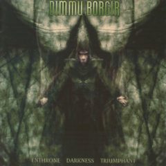 Dimmu Borgir ‎– Enthrone Darkness Triumphant