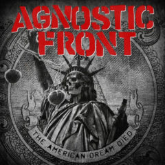 Agnostic Front ‎– The American Dream Died