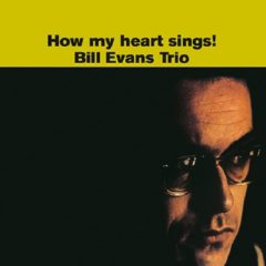 Bill Evans Trio ‎– How My Heart Sings ( 180g )