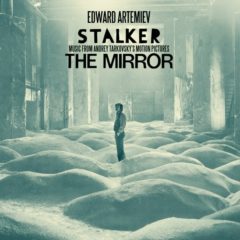 Edward Artemiev ‎– Stalker / The Mirror - Music From Andrey Tarkovsky's Motion Pictures