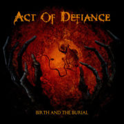 Act Of Defiance ‎– Birth And The Burial ( Color Vinyl )