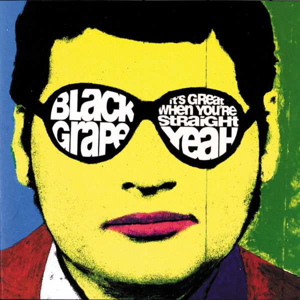 Black Grape ‎– It's Great When You're Straight...Yeah ( 180g )