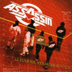 Assassin ‎– Le Futur Que Nous Réserve-T-Il? ( 2 LP )