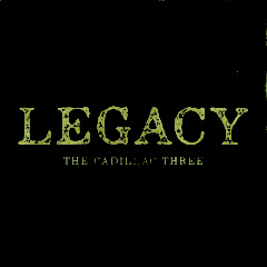 Cadillac Three ‎– Legacy