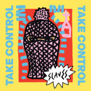 Slaves – Take Control